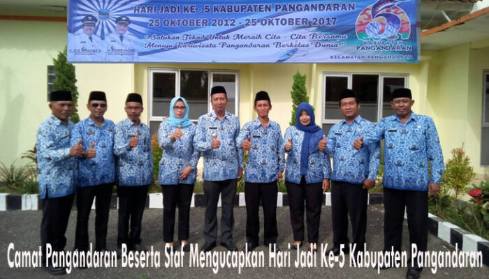 Camat Pangandaran Dr Yadi Setiadi Beserta Staf Mengucapkan Hari Jadi Ke-5 Kabupaten Pangandaran