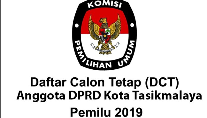 Daftar Calon Tetap DPRD Kota Tasikmalaya