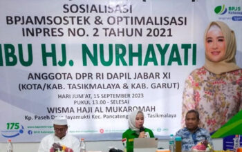 Dedikasi Anggota DPR Nurhayati Effendi, Perlindungan dan Sosialisasi BPJS TK