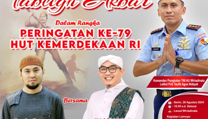 Lanud Wiriadinata Siap Gelar Tabligh Akbar, Rayakan HUT ke-79 RI dengan Semarak Syukur dan Aksi Kepedulian Sosial